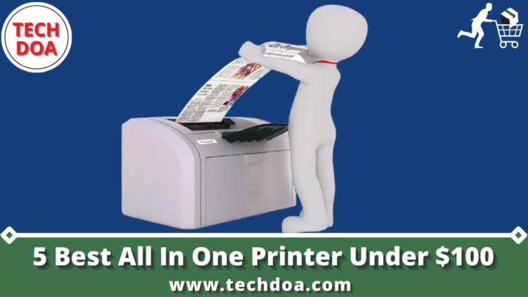 5 Best All In One Printer Under $100