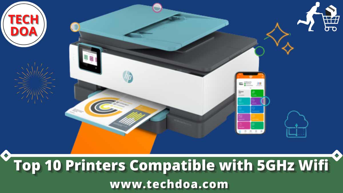 Top 10 Printers Compatible with 5GHz Wifi