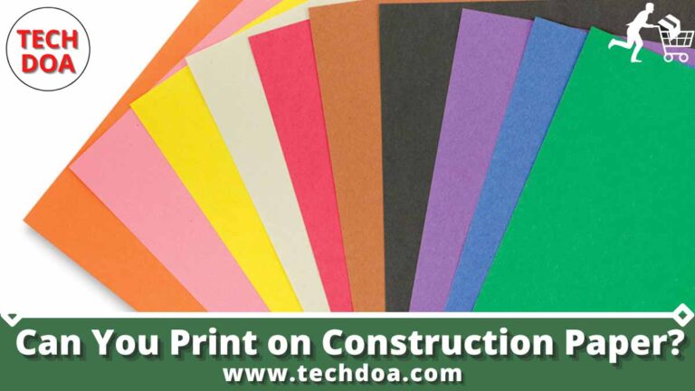 Can You Print on Construction Paper