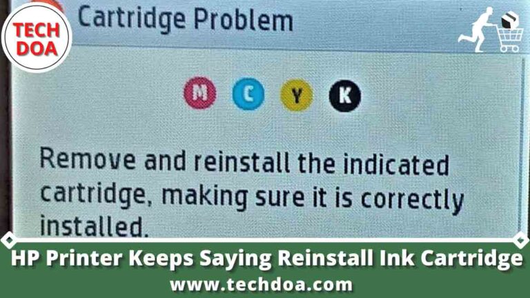 HP Printer Keeps Saying Reinstall Ink Cartridge