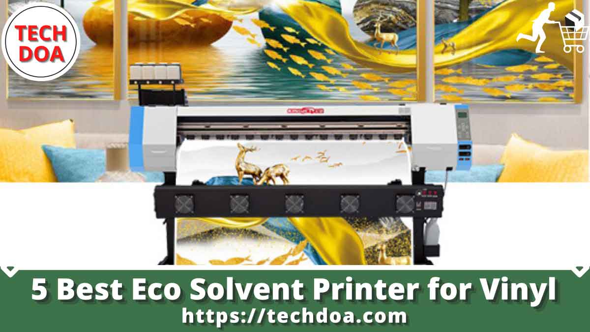 5 Best Eco Solvent Printer for Vinyl