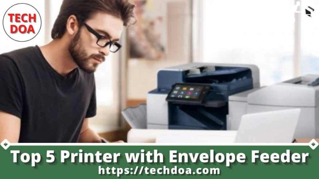 Printer with Envelope Feeder