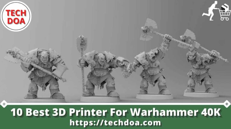 Best 3D Printer For Warhammer 40K