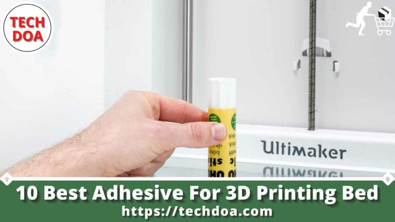 Best Adhesive For 3D Printing Bed