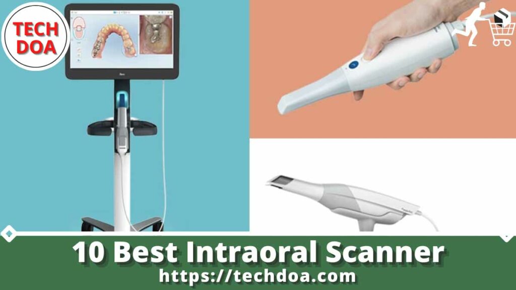 10 best intraoral scanner tech doa