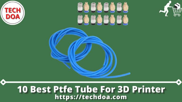 Best Ptfe Tube For 3D Printer