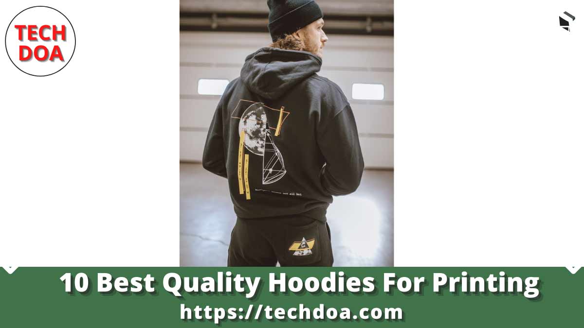 Best Quality Hoodies For Printing