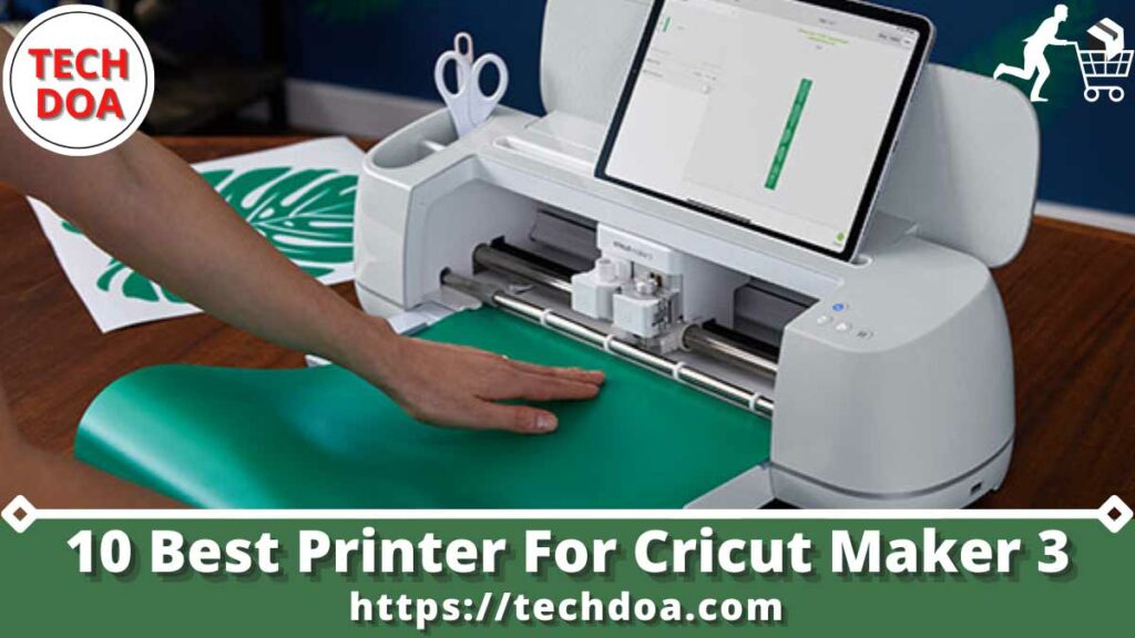 10 Best Printer For Cricut Maker 3 Tech Doa