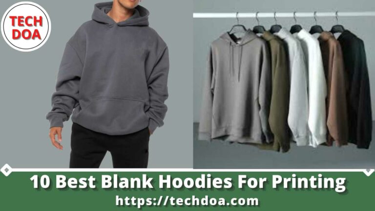 10 Best Blank Hoodies For Printing