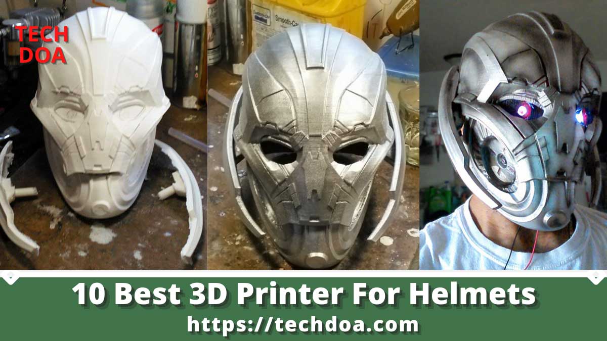 10 Best 3D Printer For Helmets